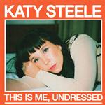 KATY STEELE - THIS IS ME, UNDRESSED