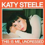 KATY STEELE THIS IS ME, UNDRESSED