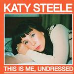 KATY STEELE THIS IS ME, UNDRESSED