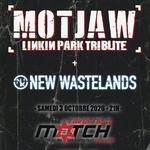 MOTJAW (Linkin Park tribute) + NEW WASTELANDS