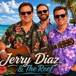 2026 - Friday, Aug. 28 - Jerry Diaz & The Reef at David & Gloria's Tropical Oasis! 