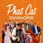 Phat Cat Swinger - Live in Concert!
