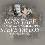 Russ Taff & Steve Taylor "The [Almost] Farewell Tour"