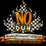 No Doubt/ Gwen Stefani music, Temecula. NO DUH!