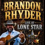 BRANDON RHYDER LIVE AT LONE STAR ON THE RIVERWALK