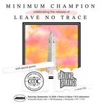 Minimum Champion Release Show for Leave No trace