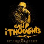Cali P Live (I Thoughts 10 Years Deluxe Album Release Show) 