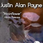 Justin Alan Payne "Moonflower" Album Release w/ The Constellations + Rico Del Oro
