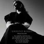 Ghostly Kisses - MENA Tour 2026
