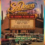 The SoDown Picture Show @ Mission Ballroom