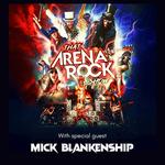 That Arena Rock Show w/ Mick Blankenship
