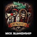 Grungefest feat. Mick Blankenship