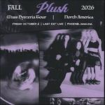 PLUSH Mass Hysteria Tour 