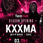 FACECLUB SEASON OPENING w/ KXXMA
