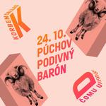 KORBEN DALLAS / PÚCHOV - PODIVNÝ BARÓN / ČOMU UVERÍŠ / JESENNÁ ČASŤ TURNÉ 2026