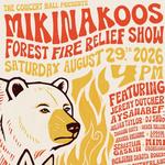 Mikinakoos Forest Fire Relief Show