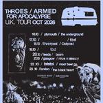 Throes x Armed For Apocalypse: Plymouth 