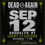 DEAD ⊖ AGAIN - Type O Negative Tribute at Lucky 13 Saloon