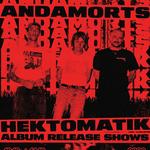 ANDA MORTS LINZ HEKTOMATIK (KONZERT + ALBUMBUNDLE) 13.10.2026