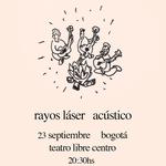 Rayos Laser - Acústico - Bogotá