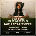 Griss Romero en Concierto | Aguascalientes