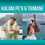 Kalani Pe‘a and Taimane: Live In Concert