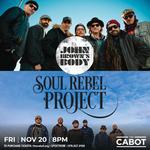 John Brown's Body x Soul Rebel Project -  Live @ The Cabot!