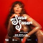 Sena Şener İstanbul Konseri -  IF Performance Hall Beşiktaş