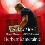 Herbert Kameralnie: Mozil, Wośko, SONOS Kwartet