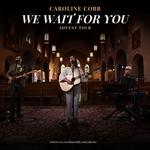We Wait For You Advent tour with Caroline Cobb