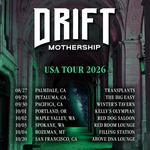 Drift Mothership - USA Tour 2026