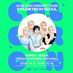 2026 POW CONCERT: COLOR ON IN SEOUL