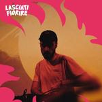 Lasciati Fiorire Festival 2026