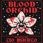 Blood Orchid Live in Bisbee, AZ