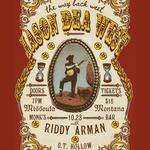 Jason Dea West with Riddy Arman + O.T. Hollow