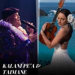 Kalani Peʻa & Taimane 