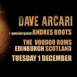 Dave Arcari wsg Andres Roots: Voodoo Rooms, Edinburgh