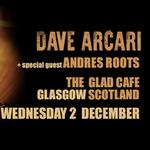 Dave Arcari wsg Andres Roots: Glad Cafe, Glasgow