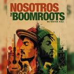 "El Show" feat. Nosotros and The Boomroots w/Mister Kali