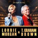 One Night Two Icons T. Graham Brown and Lorrie Morgan