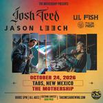 Josh Teed w/ Jason Leech @ The Mothership - Taos, NM