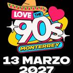 LOVE THE 90S MX: MONTERREY