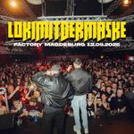 LOKIMITDERMASKE | LOKIMITDERMASKE ✕ DJ Törke @ Factory Magdeburg, Magdeburg, DE