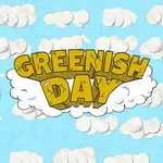Greenish Day
