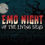 Emo Night of the Living Dead - All Ages - Free!
