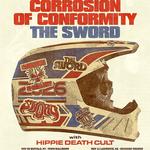 Corrosion of Conformitiy, The Sword, Hippie Death Cult 