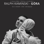 Ralph Kaminski & My Best Band In The World - GÓRA