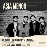 Asia menor + Dolorio & los Tunantes + Laurela en Guadalajara