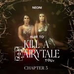 How To Kill A Fairytale Tour - Chapter 3
