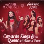 Hannah Wicklund & Turning Jane "The Cowards, Kings & The Queen of Hearts Tour" 